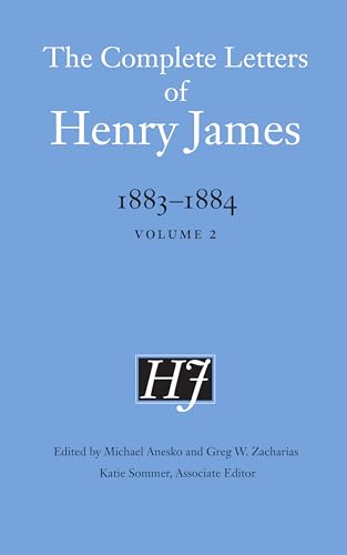 The Complete Letters of Henry James, 1883–1884: Volume 2 (Complete Letters of Henry James, 2) von University of Nebraska Press